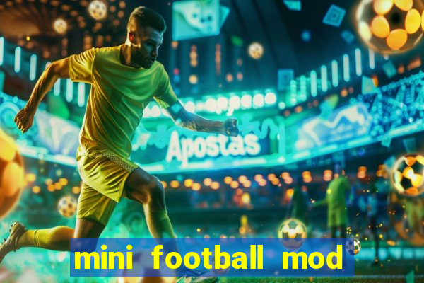 mini football mod apk (unlimited money and gems)